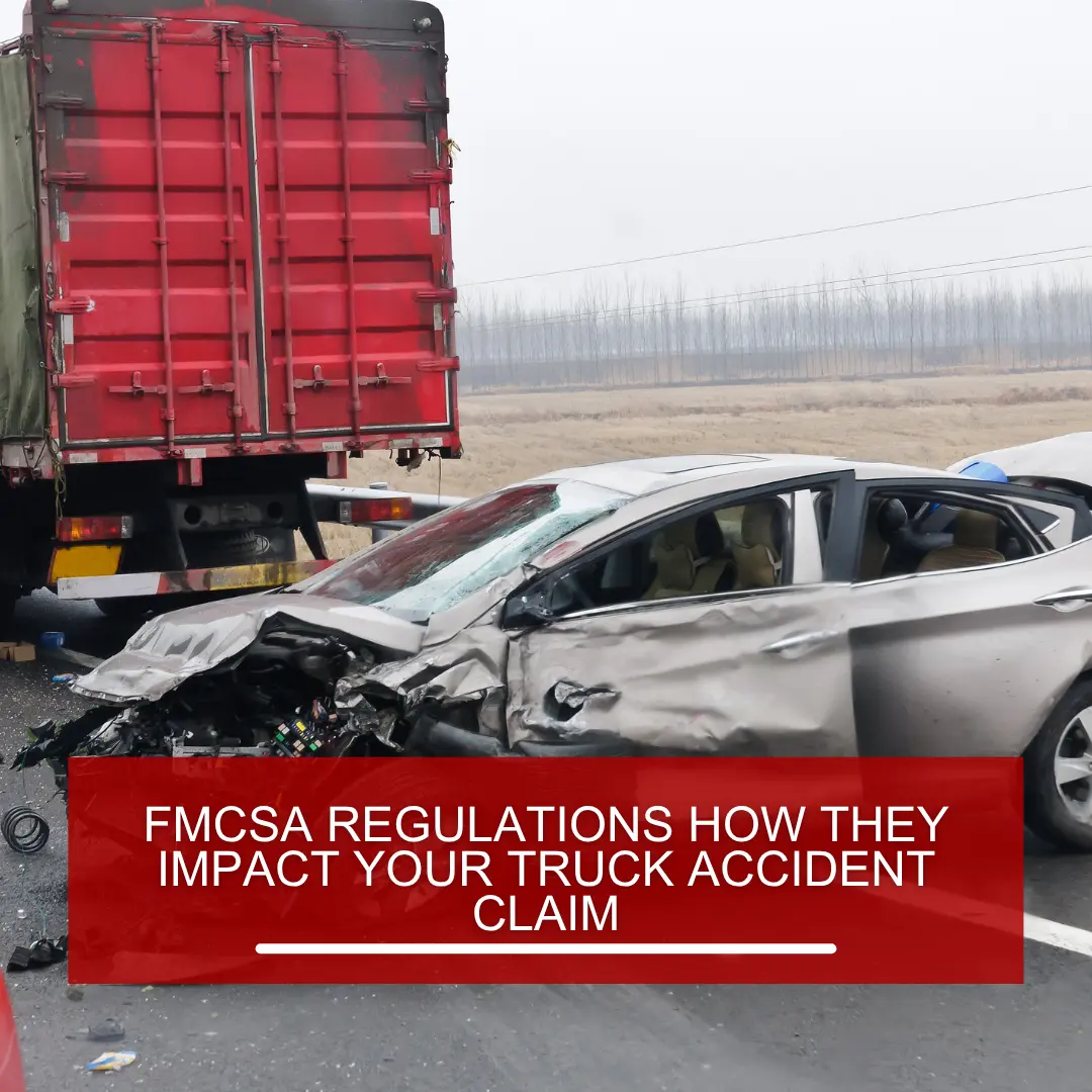 How Federal Trucking Regulations (FMCSA) Affect Your Claim